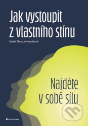 Jak vystoupit z vlastního stínu Najděte v sobě sílu