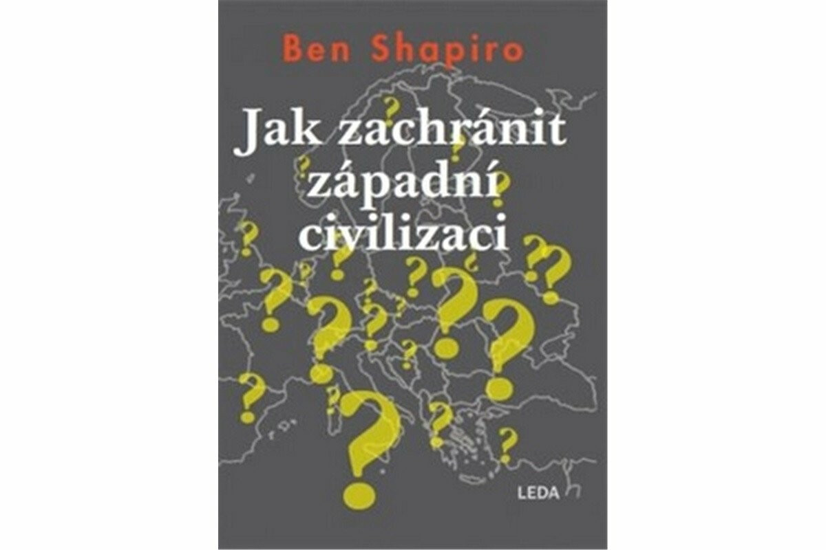Jak zachránit západní civilizaci - Shapiro Ben
