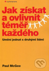 Jak získat a ovlivnit téměr každého