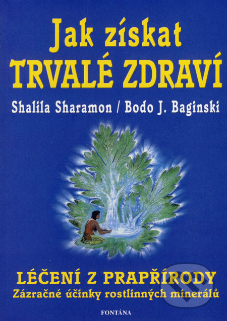 Jak získat trvalé zdraví (Léčení z prapřírody)