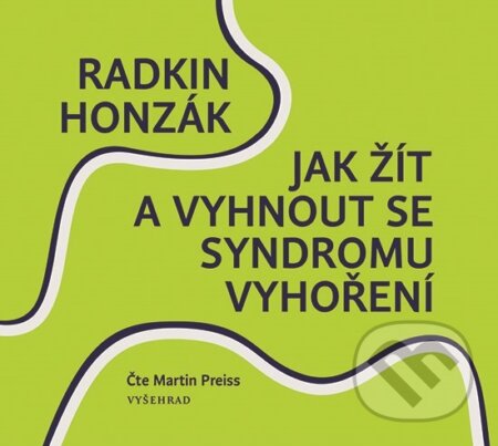 Jak žít a vyhnout se syndromu vyhoření