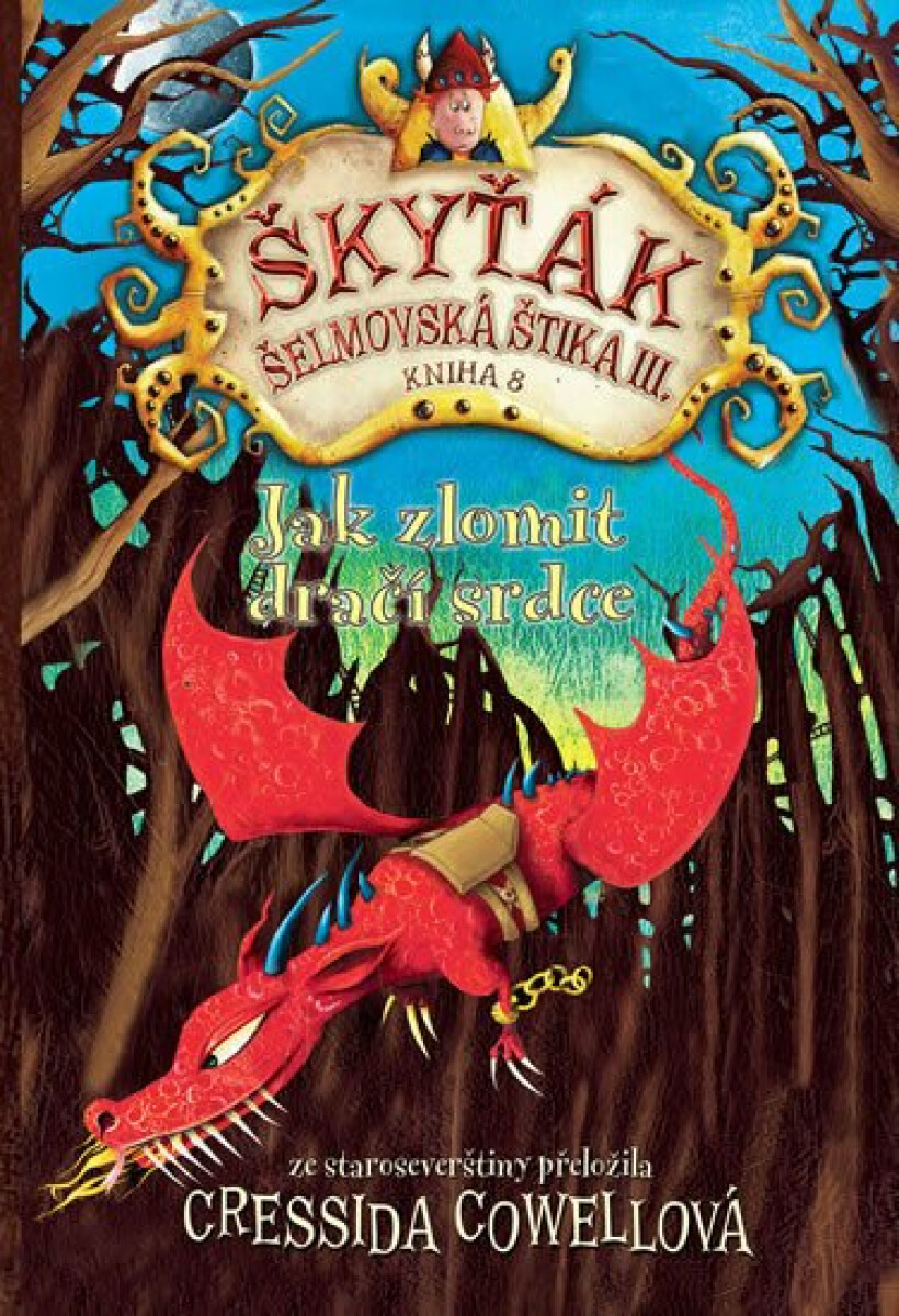 Jak zlomit dračí srdce - Cressida Cowellová