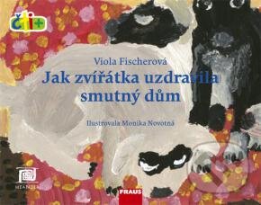 Jak zvířátka uzdravila smutný dům