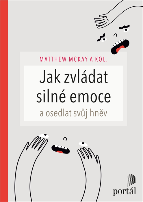 Jak zvládat silné emoce - Matthew McKay