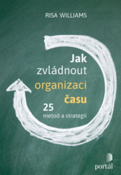 Jak zvládnout organizaci času (25 metod a strategií) - kniha z kategorie Etiketa