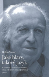 Jaké hlavy, takový jazyk (Rozhovor s Dušanem Šlosarem) - kniha z kategorie Životopisy