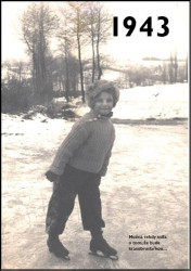 Jaké to tenkrát bylo aneb Co se stalo v roce, kdy jste se narodili 1943 - kniha z kategorie Historie
