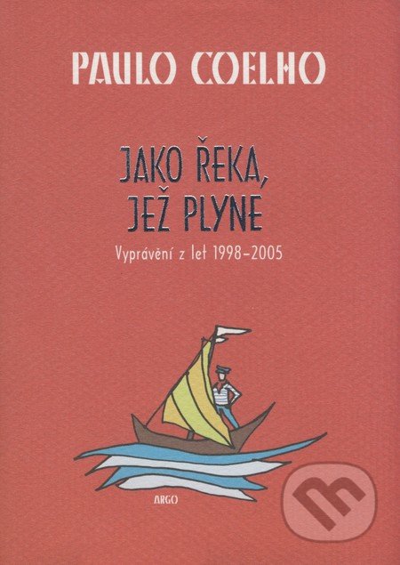 Jako řeka, jež plyne (Vyprávění z let 1998