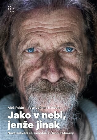 Jako v nebi, jenže jinak (Nová setkání se samotáři z Čech a Moravy) - kniha z kategorie Společenská beletrie