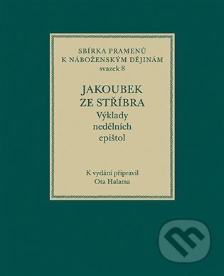 Jakoubek ze Stříbra. Výklady nedělních epištol