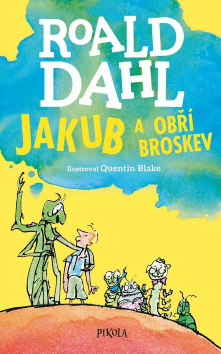 Jakub a obří broskev - Roald Dahl