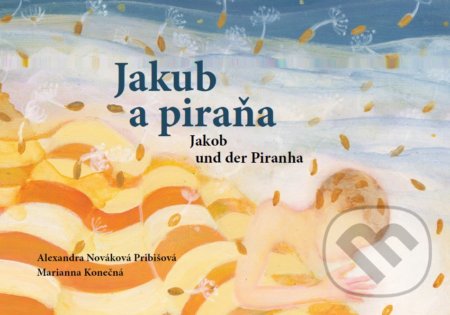 Jakub a piraňa (Jakob und der Piranha)