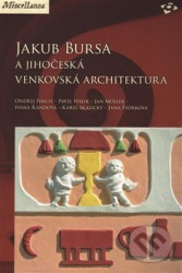 Jakub Bursa a jihočeská venkovská architektura
