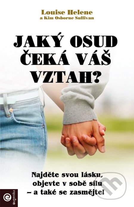 Jaký osud čeká váš vztah? (Najděte svou lásku, objevte v sobě sílu