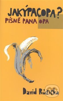 Jakýpacopa? - písně pana Opa