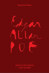 Jáma a kyvadlo a jiné povídky - Edgar Allan Poe, Musa (ilustrácie)