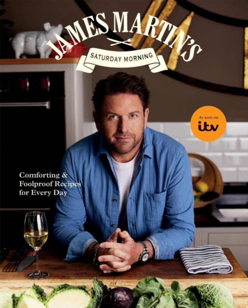 James Martinâ€™s Saturday Morning Cookbook