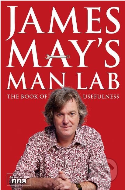 James May's Man Lab (The Book of Usefulness)