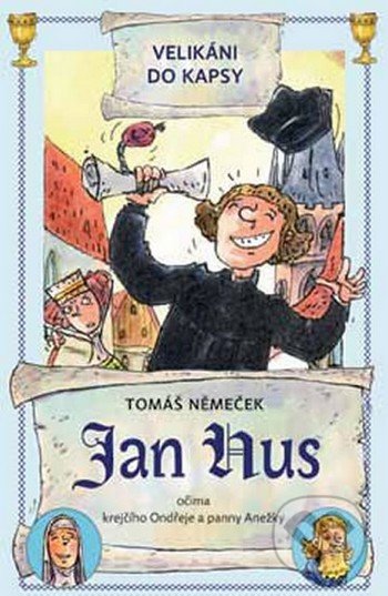 Jan Hus (očima krejčího Ondřeje a panny Anežky)