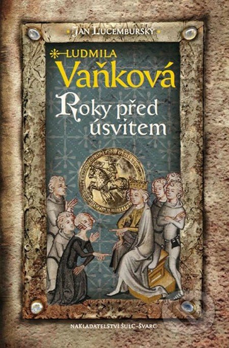 Jan Lucemburský II - Roky před úsvitem