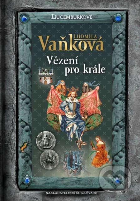 Jan Lucemburský - Vězení pro krále