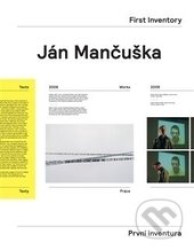 Ján Mančuška (První inventura / First Inventory)