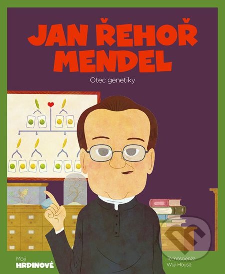 Jan Řehoř Mendel (Otec genetiky)