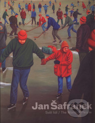 Jan Šafránek - Svět lidí / The World of People
