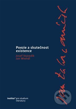 Jan Zahradníček. Poezie a skutečnost existence