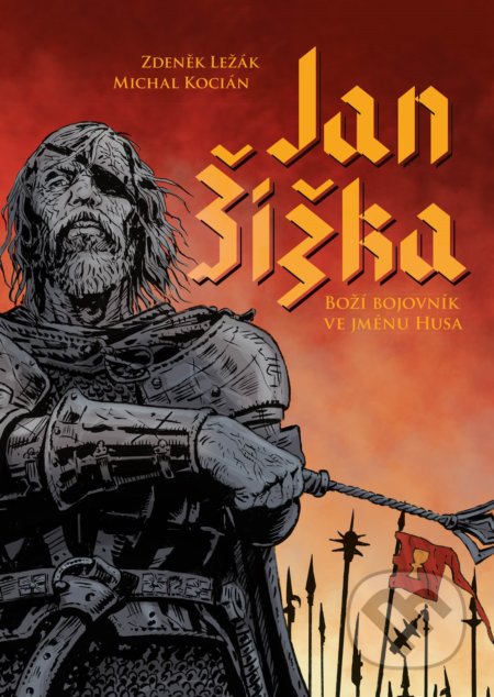 Jan Žižka (Boží bojovník ve jménu Husa)