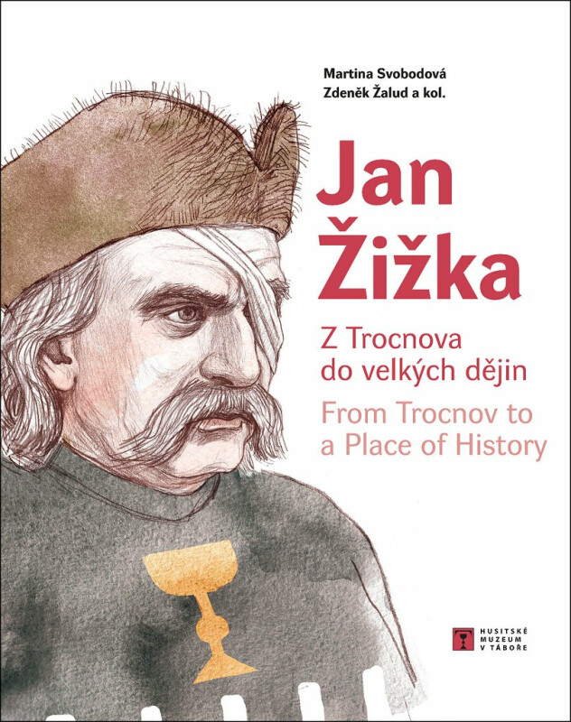 Jan Žižka (Z Trocnova do velkých dějin / From Trocnov to a Place of History) - kniha z kategorie Historie