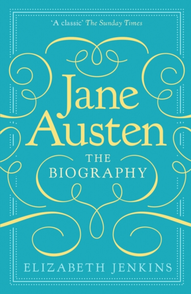 Jane Austen: The Biography