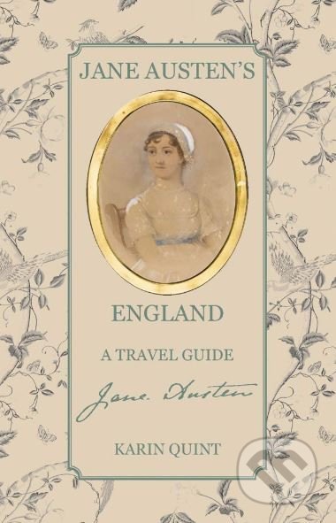 Jane Austen's England (A Travel Guide)