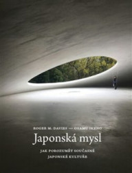 Japonská mysl (Jak porozumět současné japonské kultuře) - kniha z kategorie Kulturní a sociální antropologie