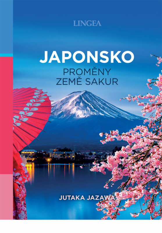 Japonsko: Proměny země sakur - Jutaka Jazawa