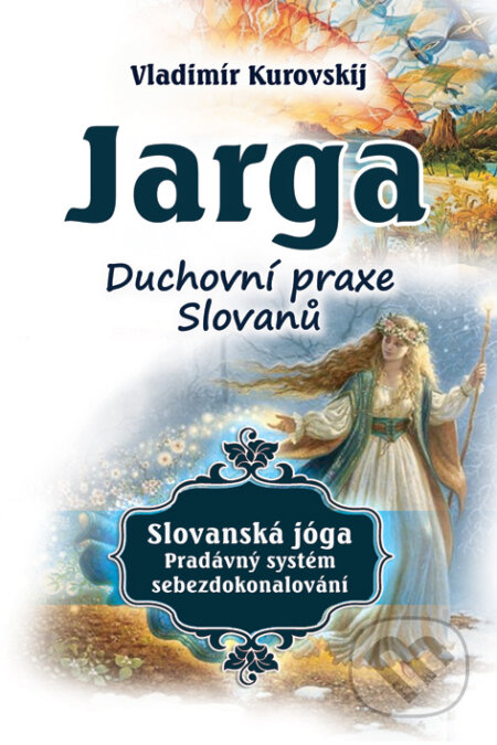 Jarga – Duchovní prax Slovanů (Slovanská jóga