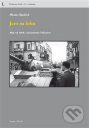 Jaro na krku (Můj rok 1968 s Alexandrem Dubčekem)