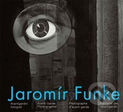Jaromír Funke - Avantgardní fotograf