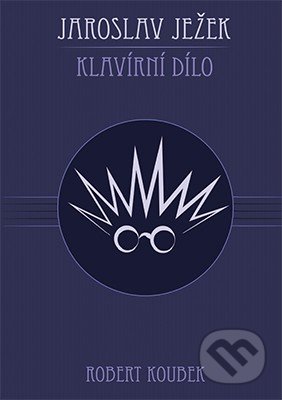 Jaroslav Ježek. Klavírní dílo