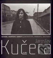 Jaroslav Kučera (Setkání, okamžiky, samoty)