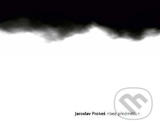 Jaroslav Prokeš (Bez předmětu)