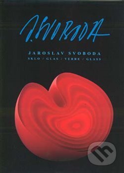 Jaroslav Svoboda - Sklo