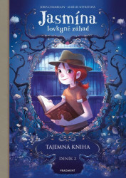 Jasmína lovkyně záhad: Tajemná kniha (Deník II.)