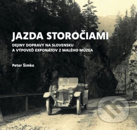 Jazda storočiami- Dejiny dopravy na Slovensku