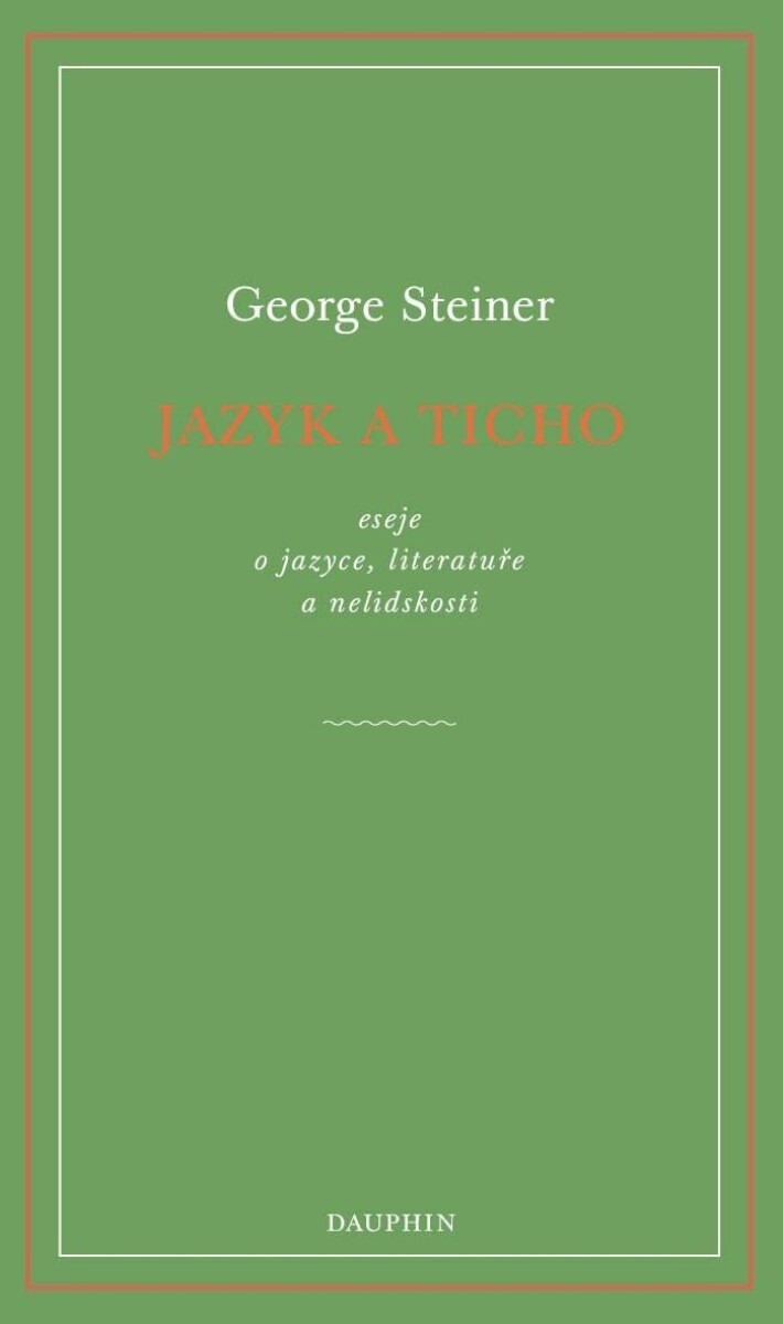 Jazyk a ticho - George Steiner