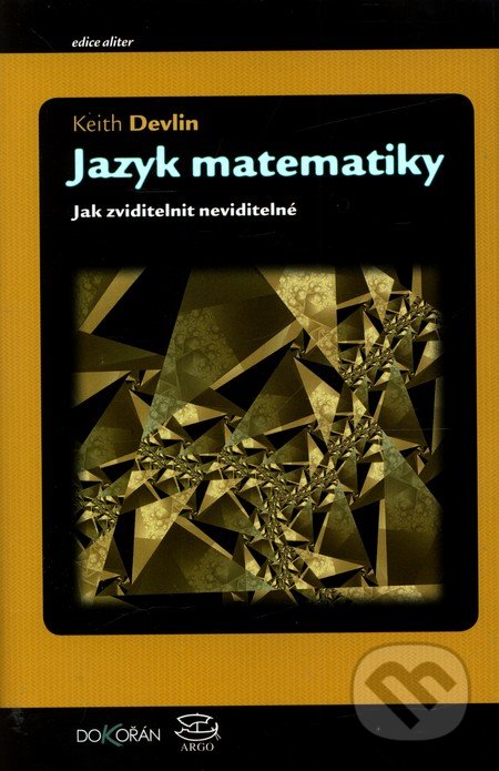 Jazyk matematiky (Jak zviditelnit neviditelné)