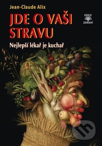 Jde o vaši stravu (Nejlepší lékař je kuchař)