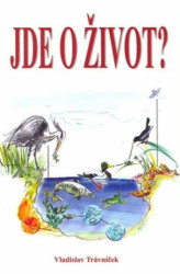 Jde o život?