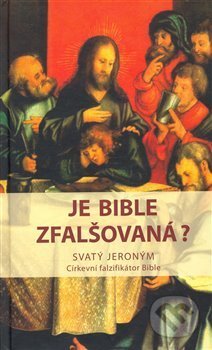 Je bible zfalšovaná? (SVATÝ JERONÝM