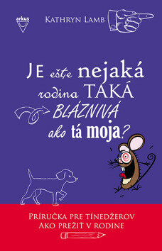Je ešte nejaká rodina taká blaznivá ako tá moja? - Kathryn Lambová